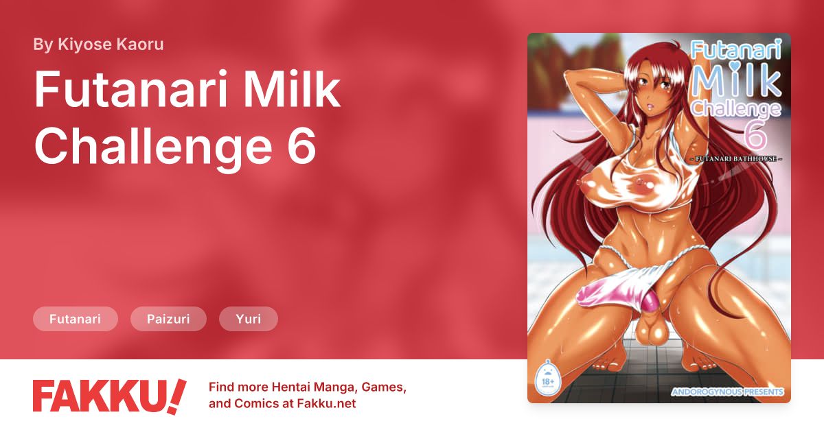 Futanari Milk Challenge 6 Hentai by Kiyose Kaoru - FAKKU