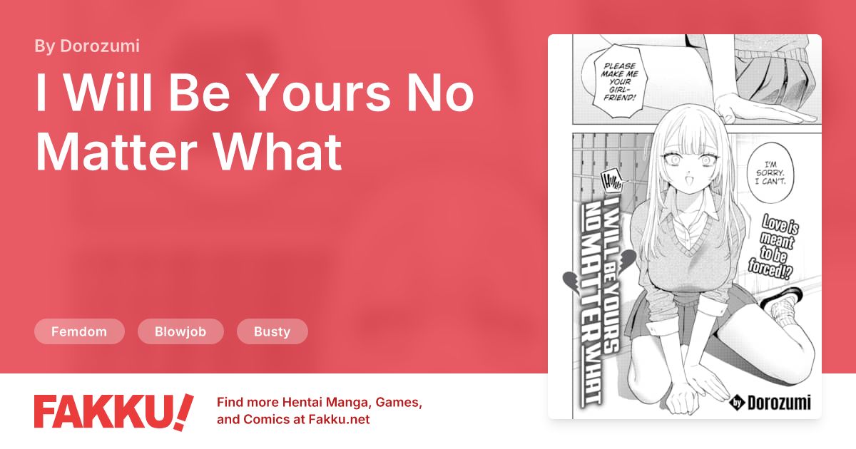 I Will Be Yours No Matter What Hentai by Dorozumi - FAKKU