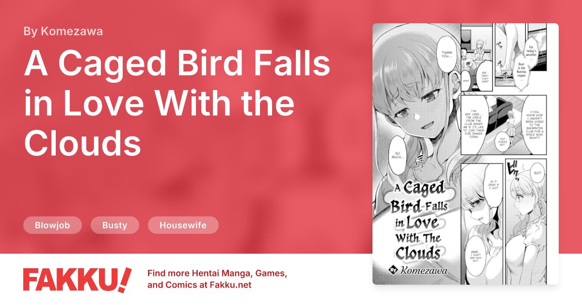 A Caged Bird Falls in Love With the Clouds Hentai by Komezawa - FAKKU