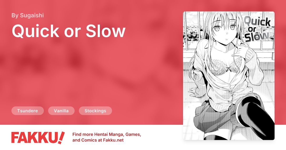Quick or Slow Hentai by Sugaishi - FAKKU