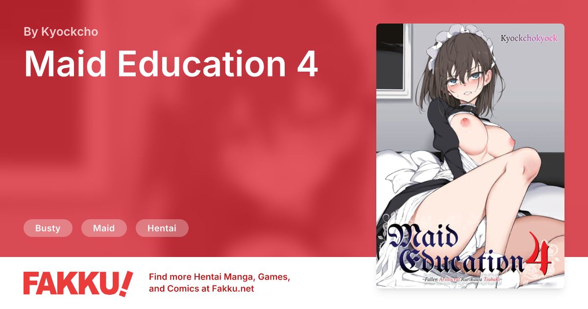 Maid Education 4 Hentai by Kyockcho - FAKKU