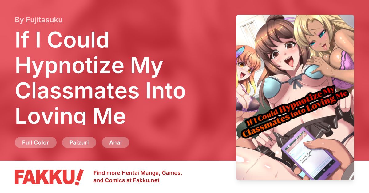 If I Could Hypnotize My Classmates Into Loving Me Hentai by Fujitasuku - FAKKU