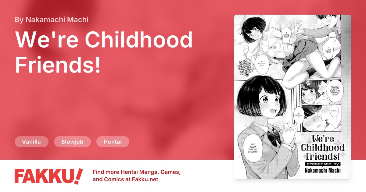 We're Childhood Friends! Hentai by Nakamachi Machi - FAKKU