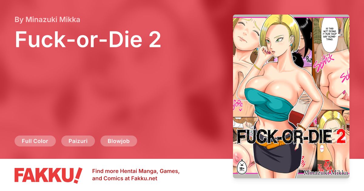 Fuck-or-Die 2 Hentai by Minazuki Mikka - FAKKU
