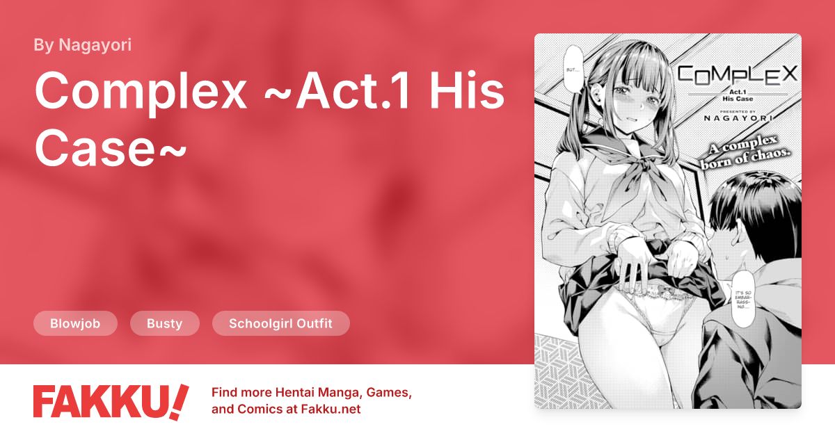 Complex ~Act.1 His Case~ Hentai by Nagayori - FAKKU