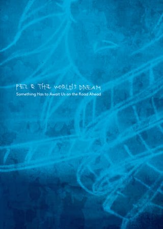 Pez & The World's Dream: Something Has to Await Us on the Road Ahead Hentai Cover Image