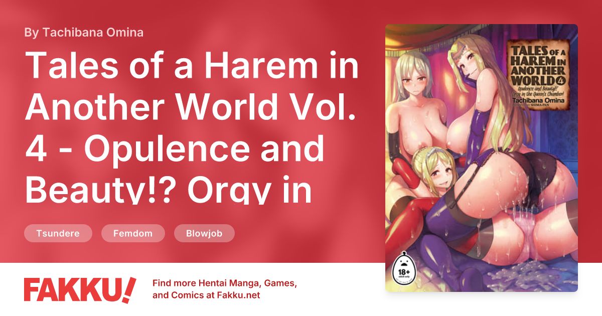 Tales of a Harem in Another World Vol. 4 - Opulence and Beauty!? Orgy in the Queen's Chamber! + Vol. 4.5 Hentai by Tachibana Omina - FAKKU