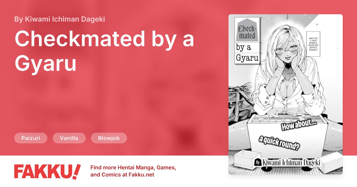 Checkmated by a Gyaru Hentai by Kiwami Ichiman Dageki - FAKKU