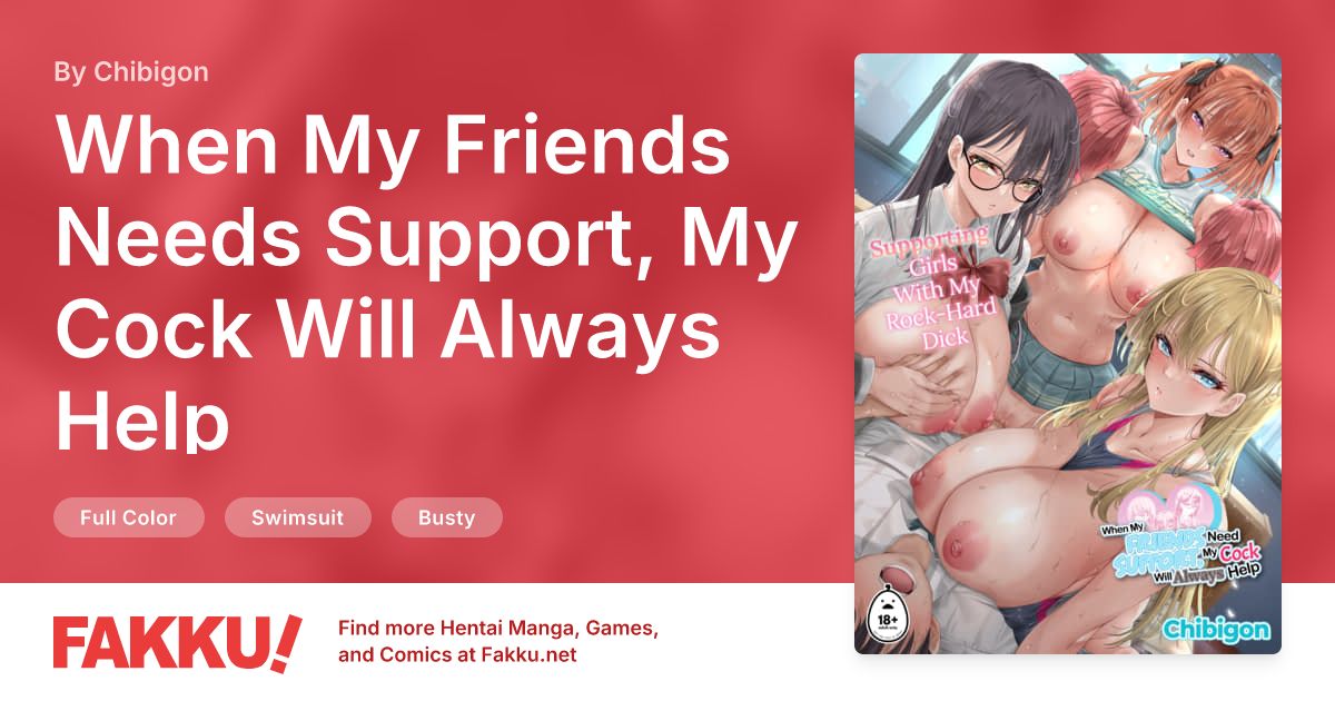 When My Friends Needs Support, My Cock Will Always Help Hentai by Chibigon - FAKKU
