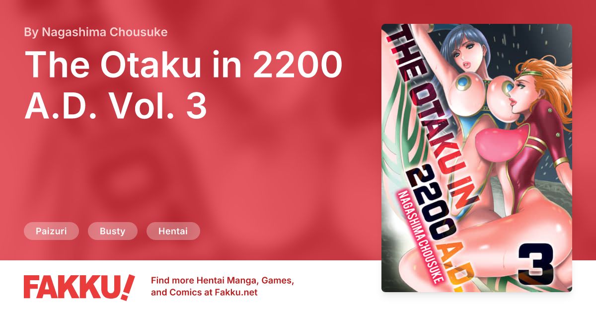 The Otaku in 2200 A.D. Vol. 3 Hentai by Nagashima Chousuke - FAKKU