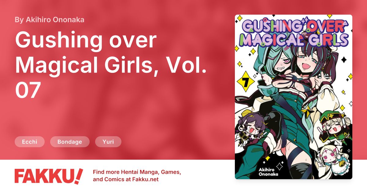 Gushing over Magical Girls, Vol. 07 Hentai by Akihiro Ononaka - FAKKU