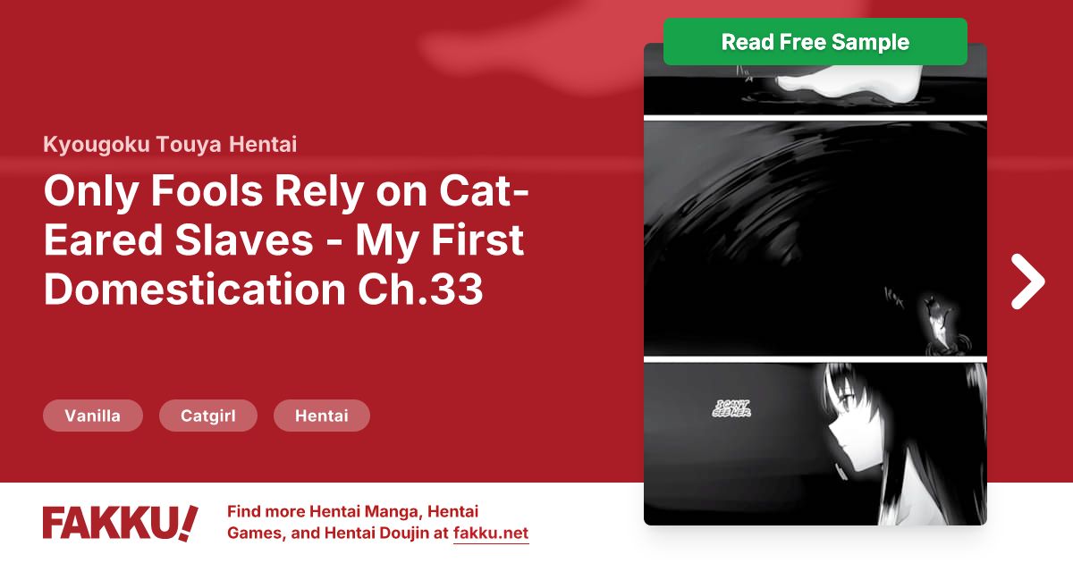 Only Fools Rely on Cat-Eared Slaves - My First Domestication Ch.33 Hentai by Kyougoku Touya - FAKKU