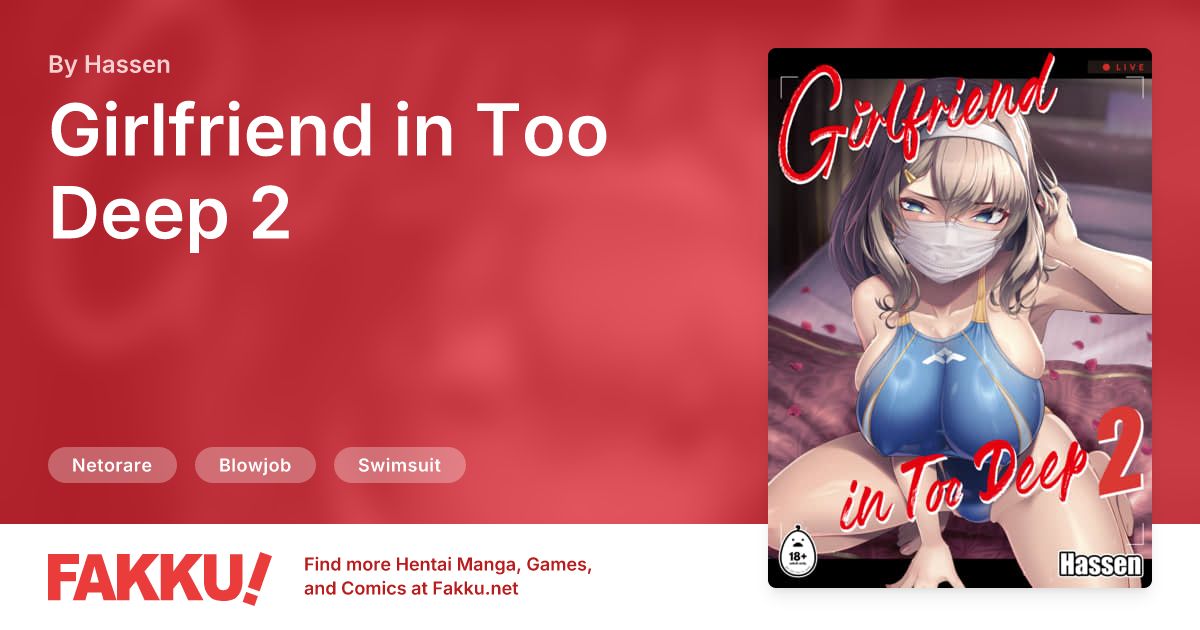 Girlfriend in Too Deep 2 Hentai by Hassen - FAKKU
