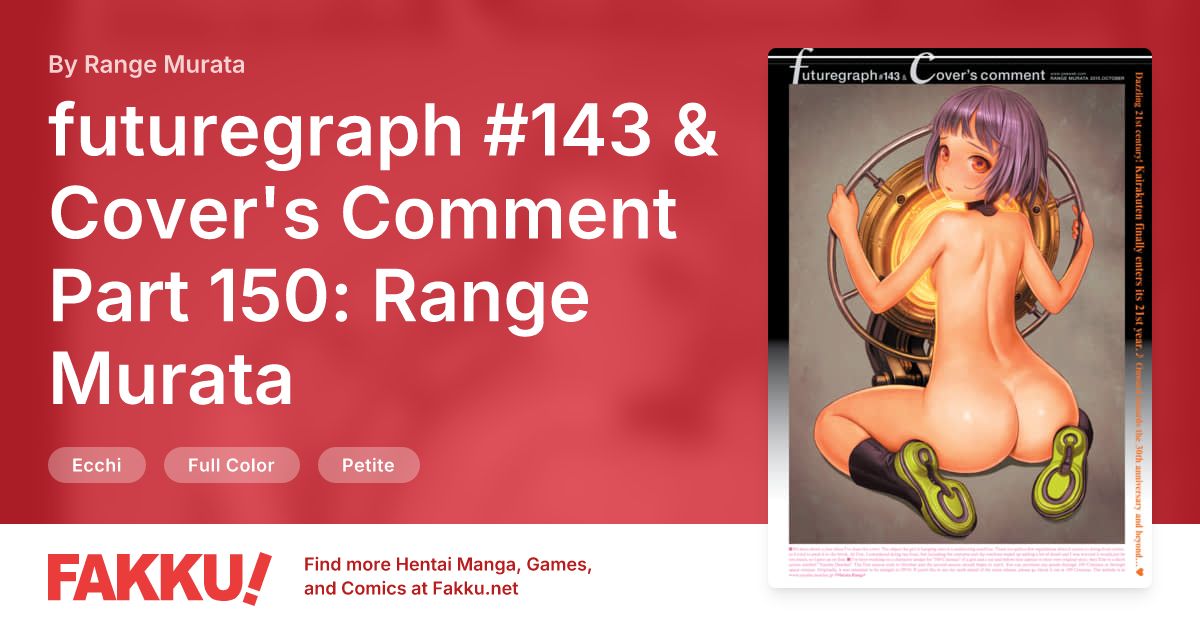 futuregraph #143 & Cover's Comment Part 150: Range Murata Hentai by Range Murata - FAKKU