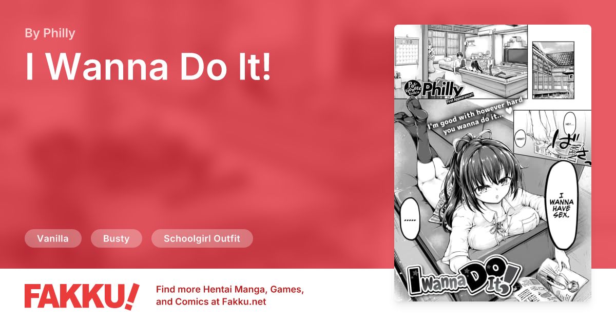 I Wanna Do It! Hentai by Philly - FAKKU