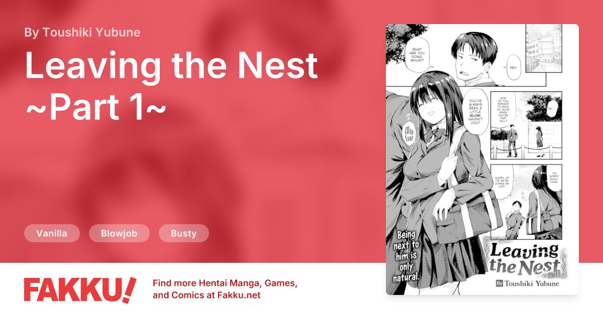 Leaving the Nest ~Part 1~ Hentai by Toushiki Yubune - FAKKU