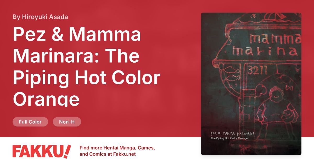 Pez & Mamma Marinara: The Piping Hot Color Orange Hentai by Hiroyuki Asada - FAKKU