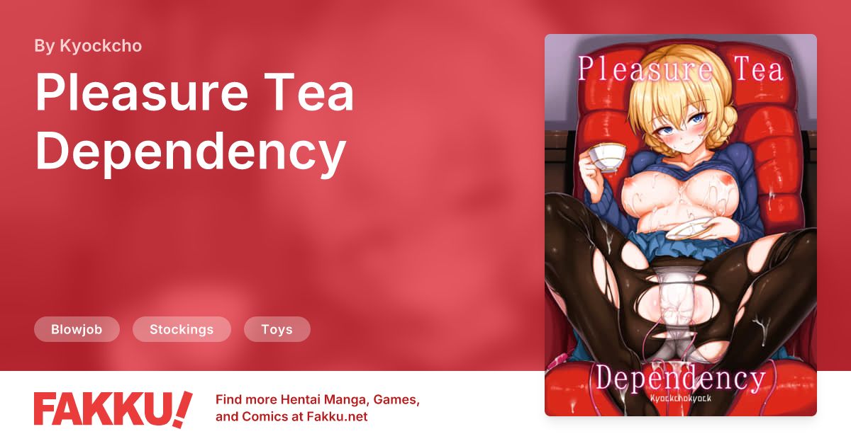 Pleasure Tea Dependency Hentai by Kyockcho - FAKKU