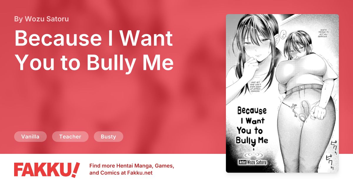 Because I Want You to Bully Me Hentai by Wozu Satoru - FAKKU