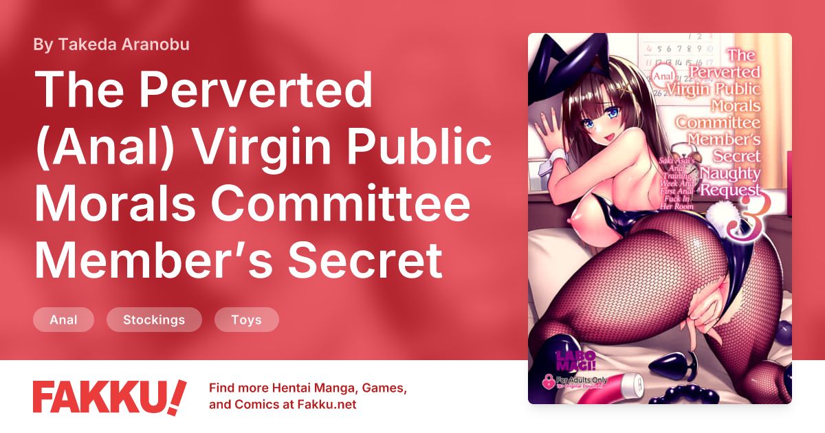 The Perverted (Anal) Virgin Public Morals Committee Member’s Secret Naughty Request 3 Hentai by Takeda Aranobu - FAKKU