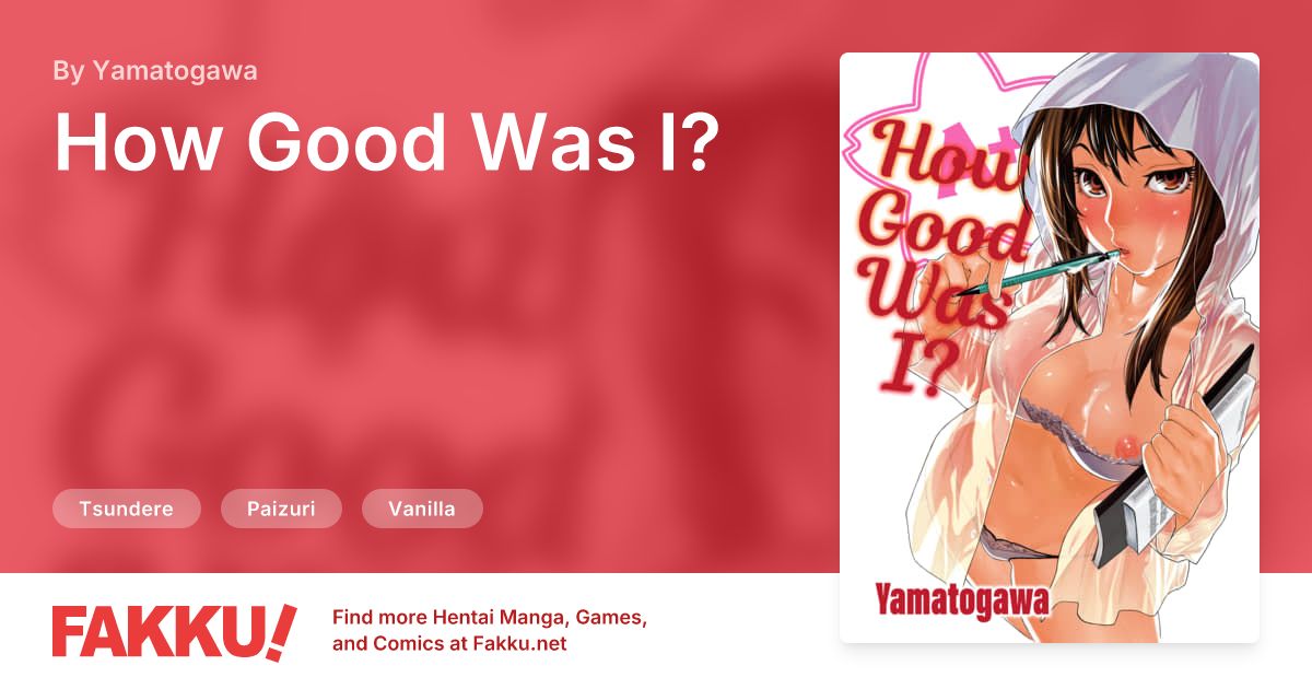 How Good Was I? Hentai by Yamatogawa - FAKKU