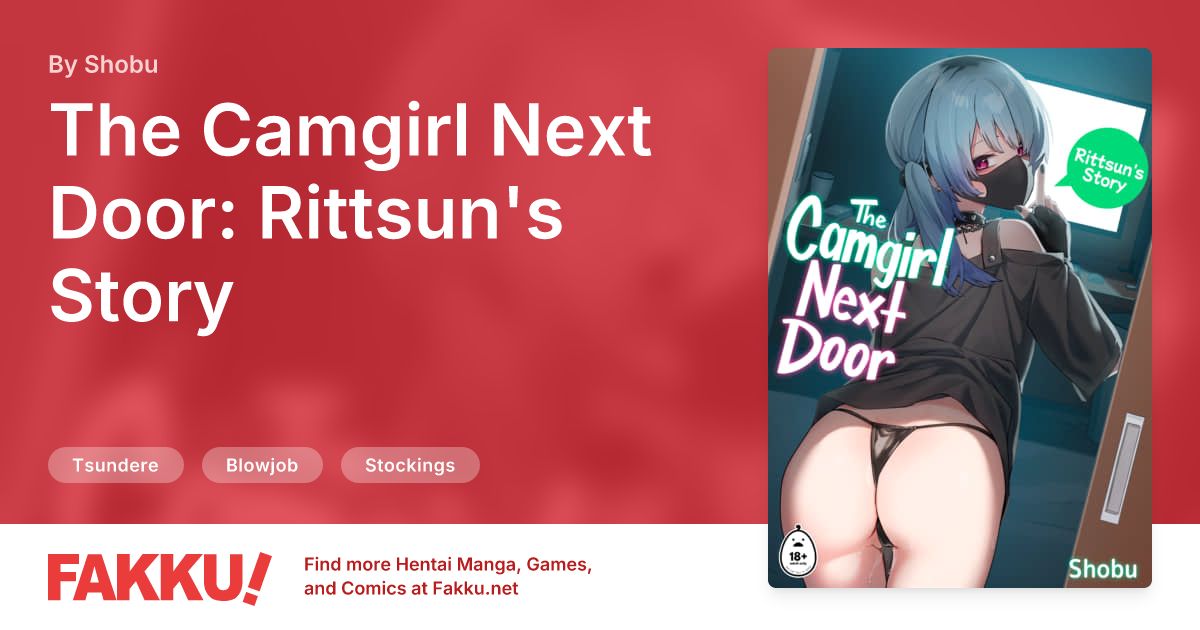 The Camgirl Next Door: Rittsun's Story Hentai by Shobu - FAKKU