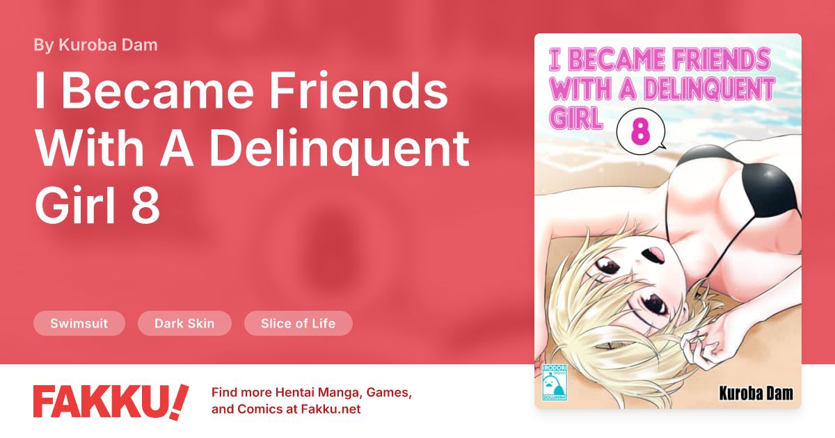 I Became Friends With A Delinquent Girl 8 Hentai by Kuroba Dam - FAKKU