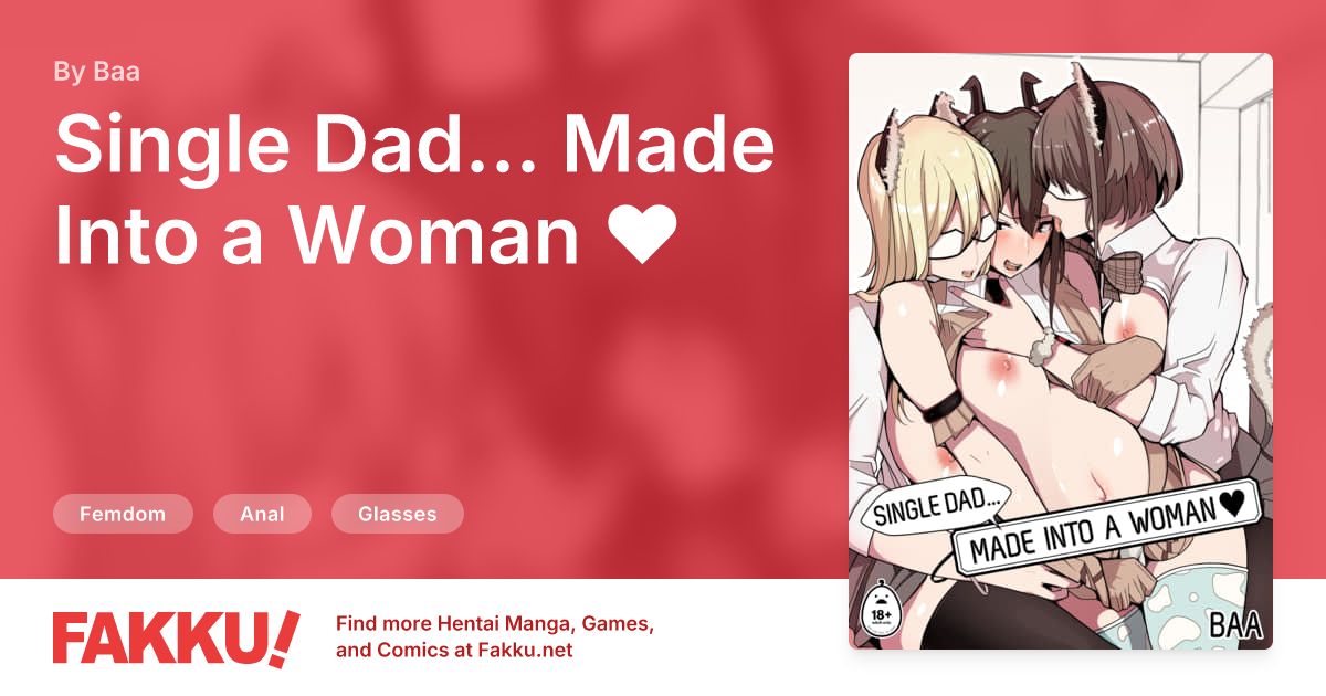 Single Dad... Made Into a Woman ❤ Hentai by Baa - FAKKU