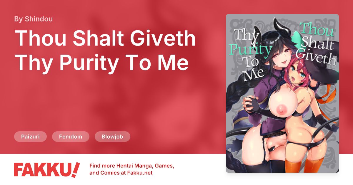 Thou Shalt Giveth Thy Purity To Me Hentai by Shindou - FAKKU