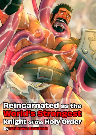 Reincarnated as the World's Strongest Knight of the Holy Order