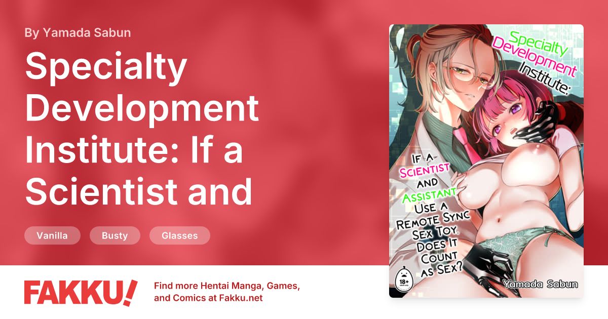 Specialty Development Institute: If a Scientist and Assistant Use a Remote Sync Sex Toy, Does It Count as Sex? Hentai by Yamada Sabun - FAKKU