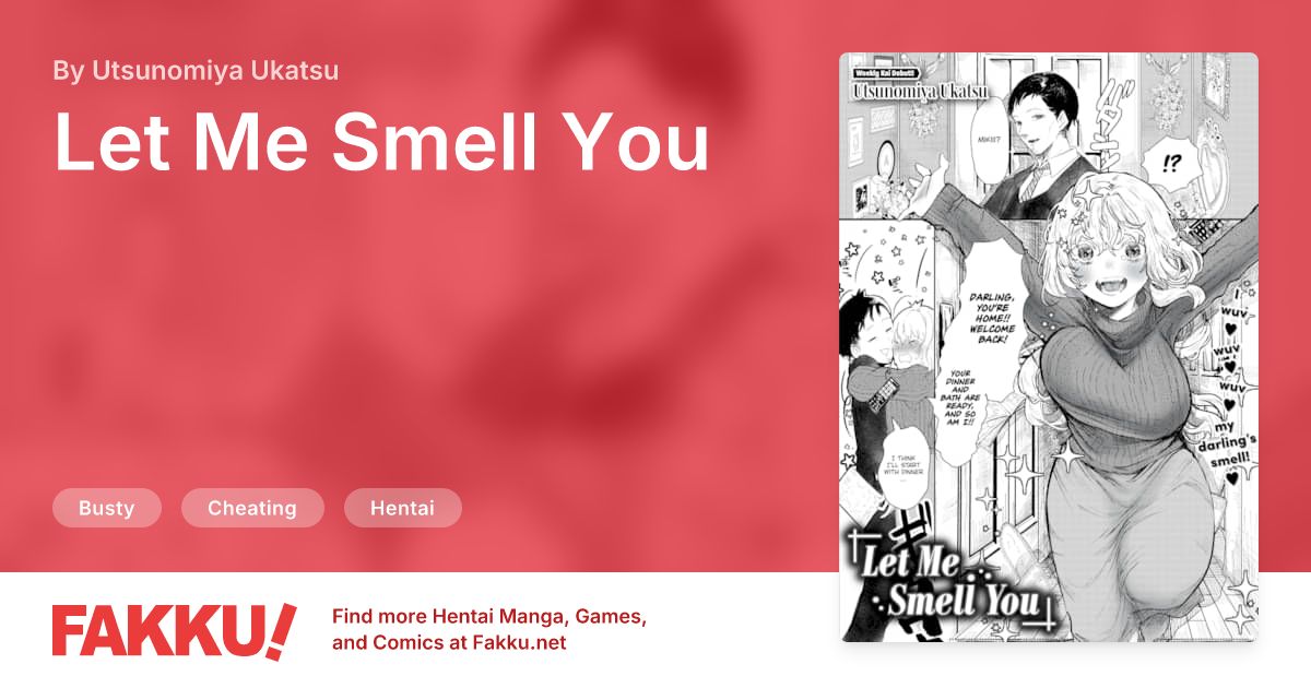  Let Me Smell You Hentai by Utsunomiya Ukatsu - FAKKU