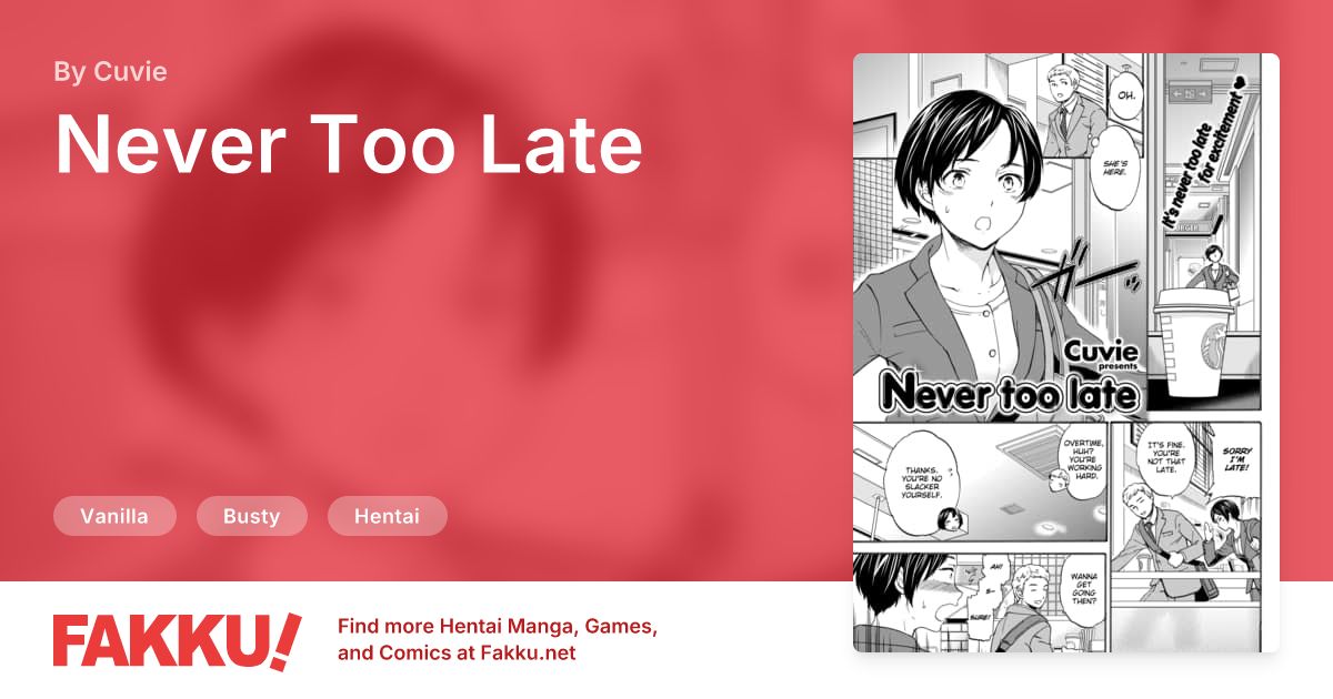 Never Too Late Hentai by Cuvie - FAKKU