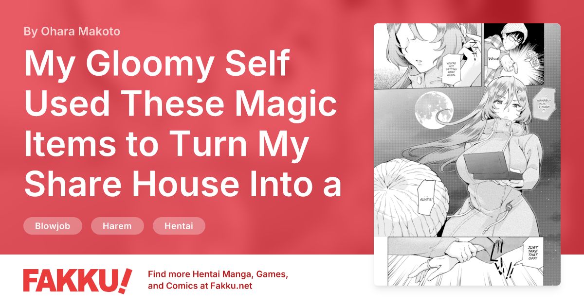 My Gloomy Self Used These Magic Items to Turn My Share House Into a Harem Ch.6 Hentai by Ohara Makoto - FAKKU