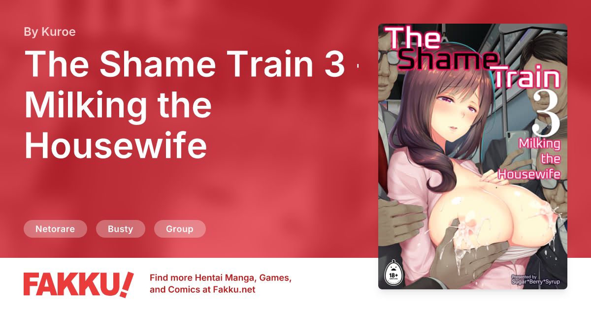 The Shame Train 3 - Milking the Housewife Hentai by Kuroe - FAKKU