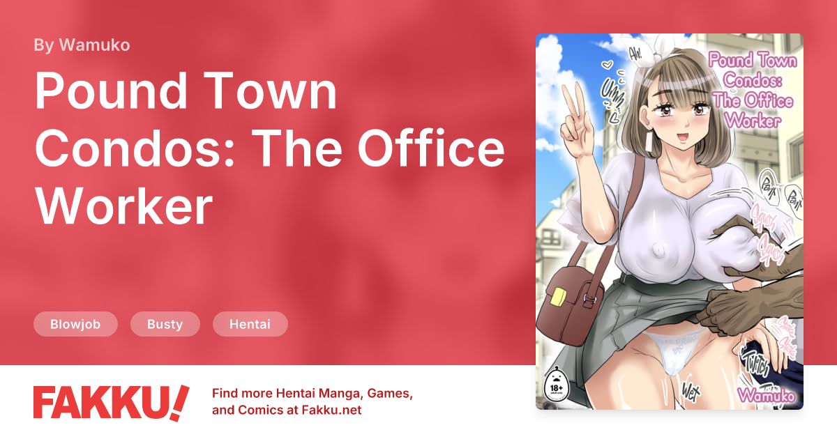  Pound Town Condos: The Office Worker Hentai by Wamuko - FAKKU