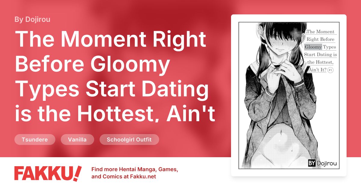  The Moment Right Before Gloomy Types Start Dating is the Hottest, Ain't It? #1 Hentai by Dojirou - FAKKU