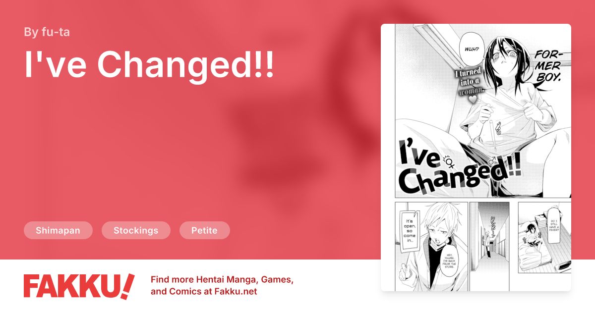 I've Changed!! Hentai by fu-ta - FAKKU