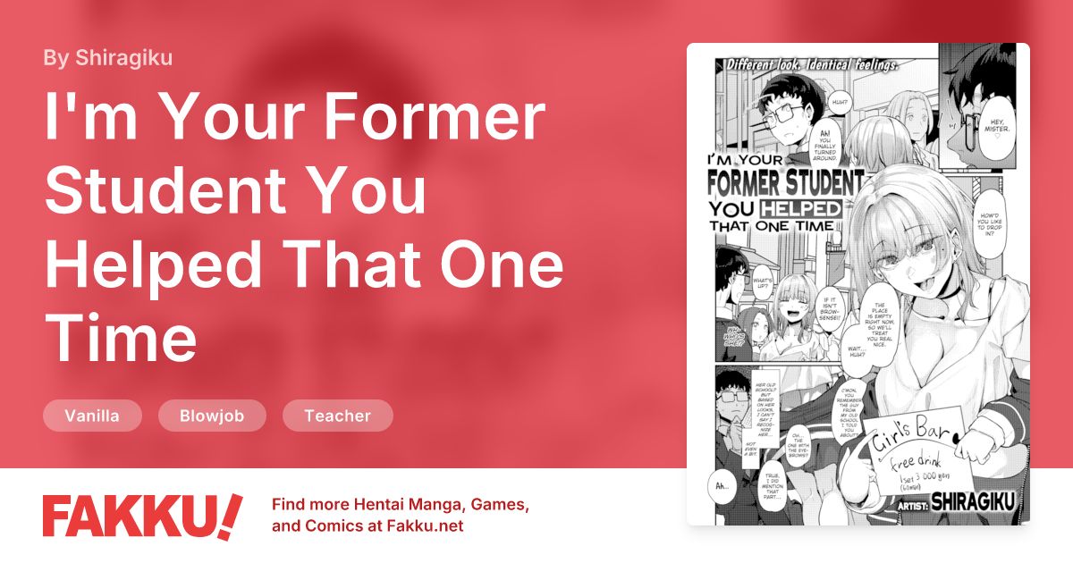 I'm Your Former Student You Helped That One Time Hentai by Shiragiku - FAKKU