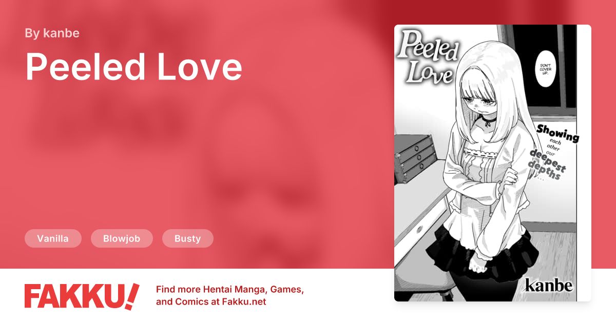 Peeled Love Hentai by kanbe - FAKKU