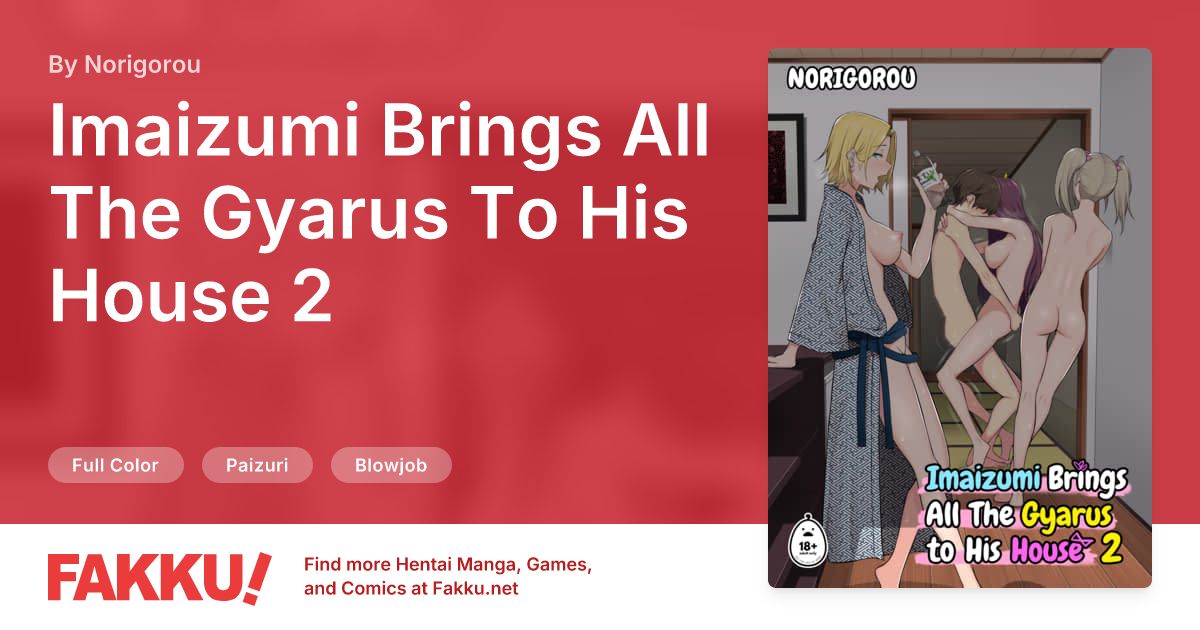 Imaizumi Brings All The Gyarus To His House 2 Hentai by Norigorou - FAKKU