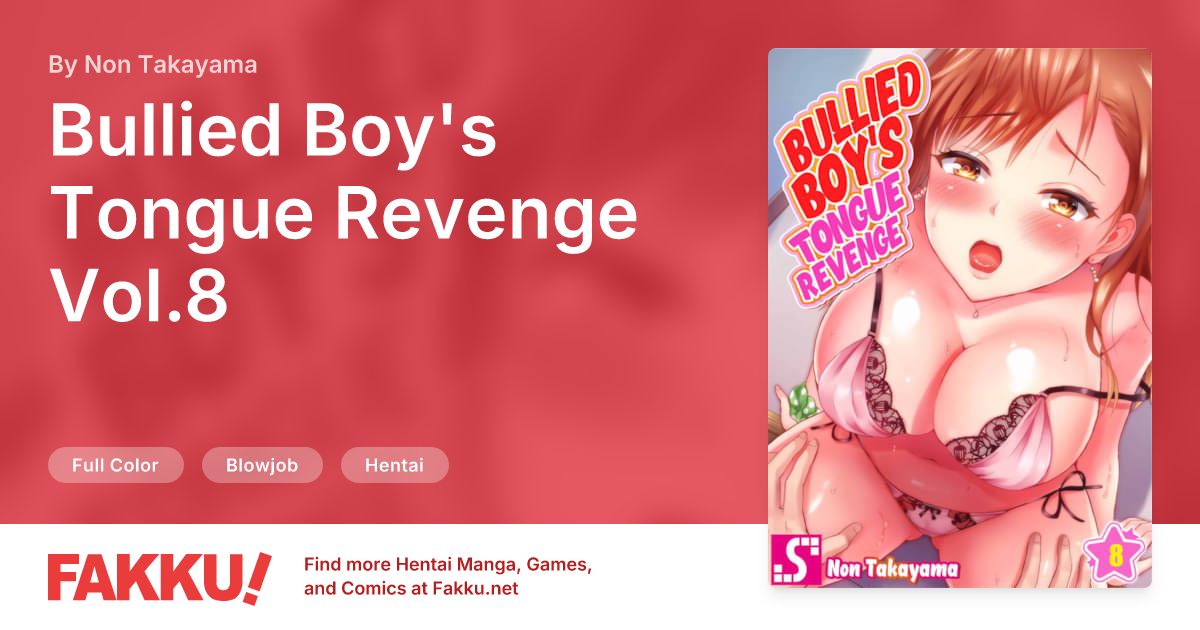  Bullied Boy's Tongue Revenge Vol.8 Hentai by Non Takayama - FAKKU