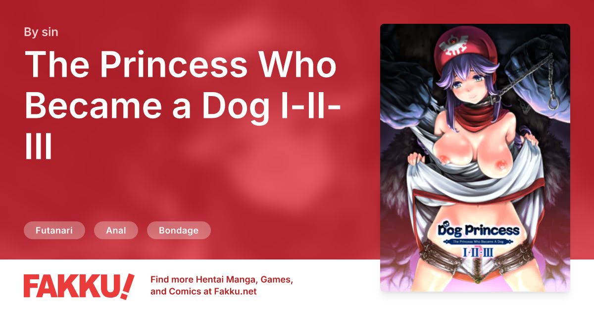 The Princess Who Became a Dog I-II-III Hentai by sin - FAKKU