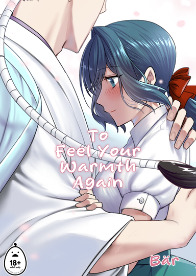 To Feel Your Warmth Again