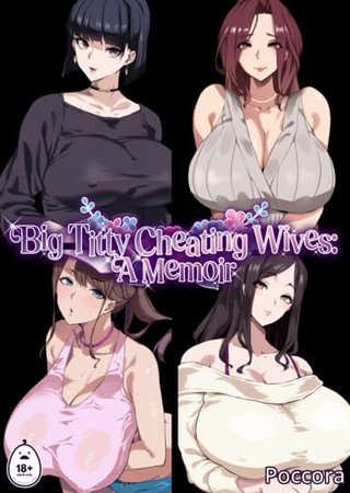 Big Titty Cheating Wives: A Memoir Hentai Cover Image