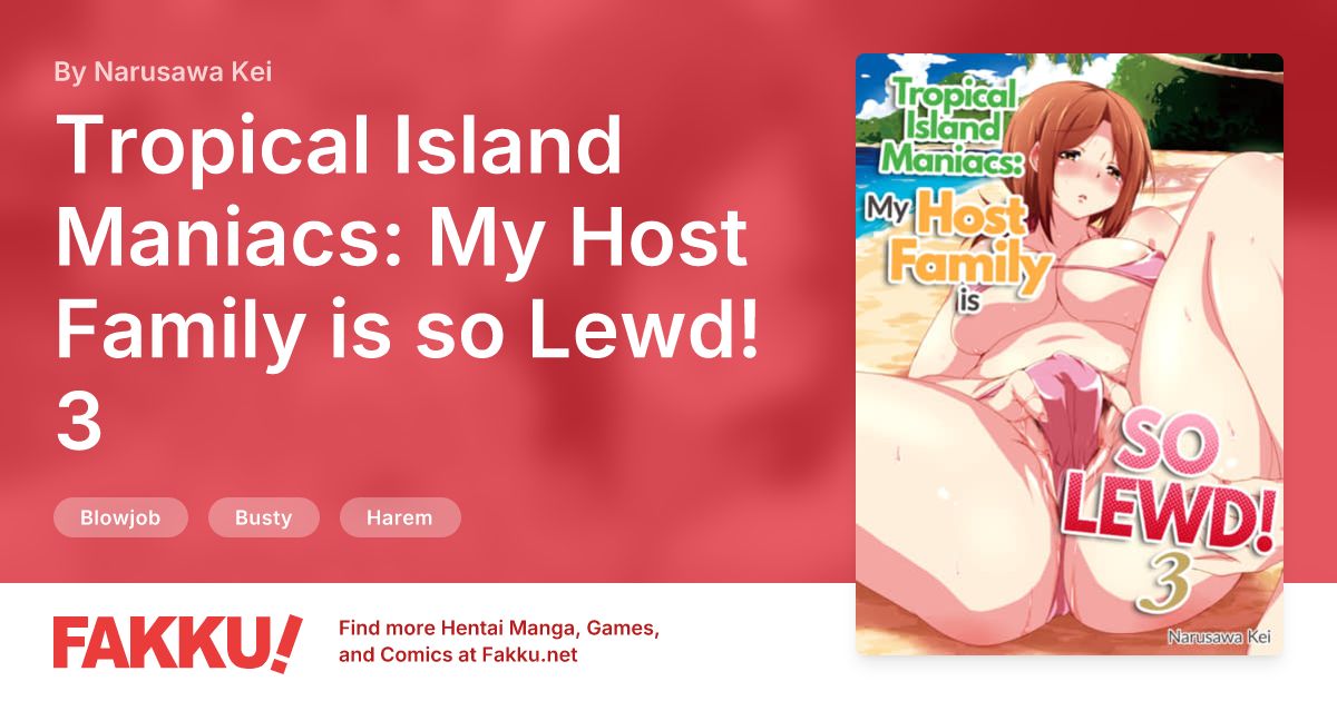 Tropical Island Maniacs: My Host Family is so Lewd! 3 Hentai by Narusawa Kei - FAKKU