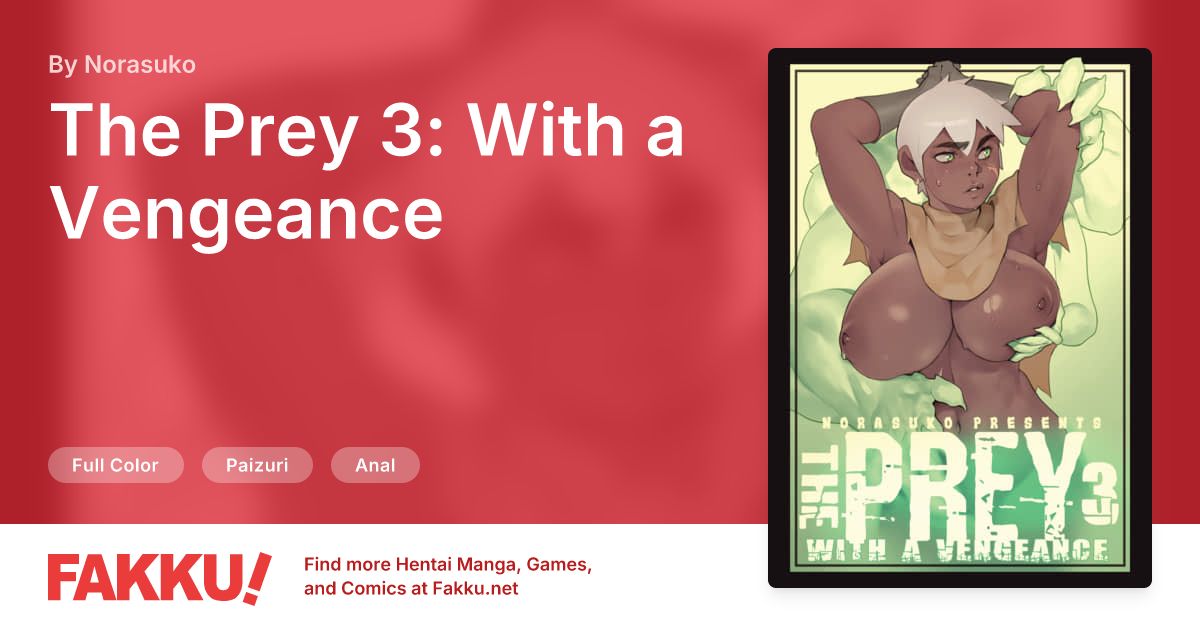 The Prey 3: With a Vengeance Hentai by Norasuko - FAKKU