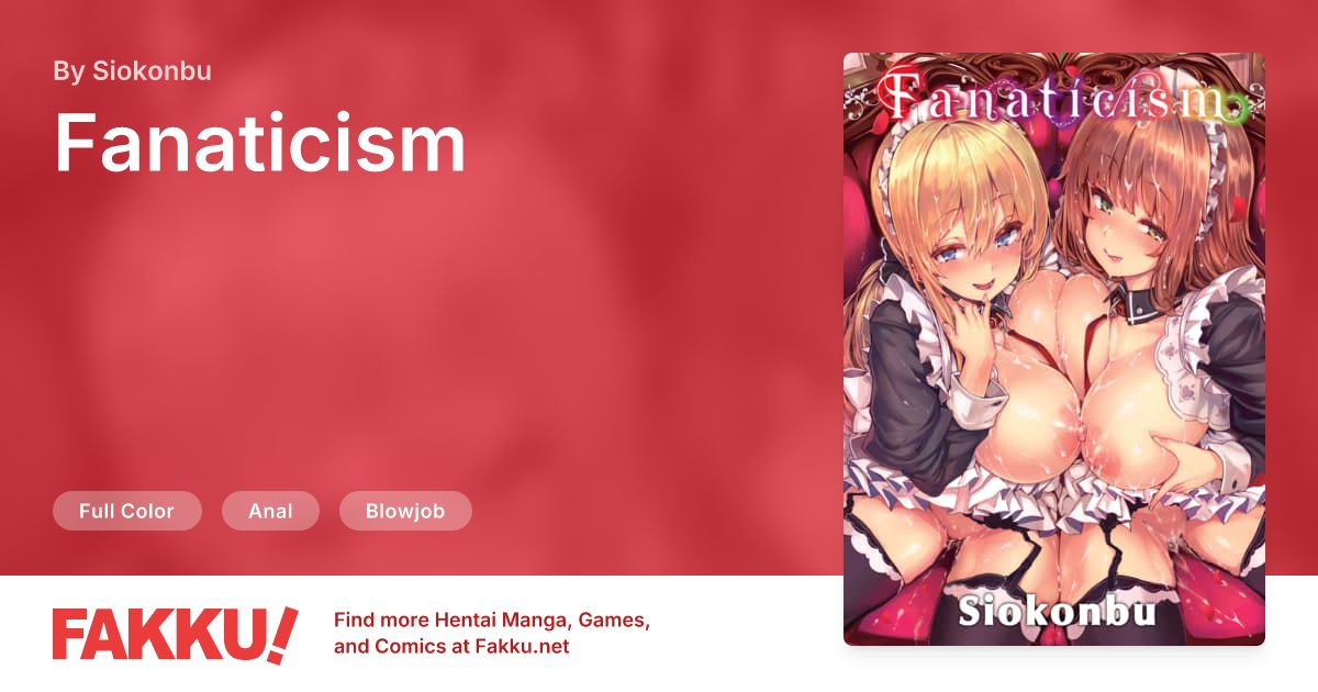 Fanaticism Hentai by Siokonbu - FAKKU
