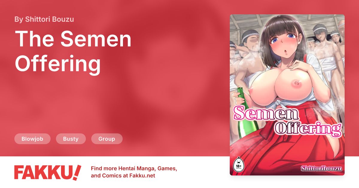 The Semen Offering Hentai by Shittori Bouzu - FAKKU