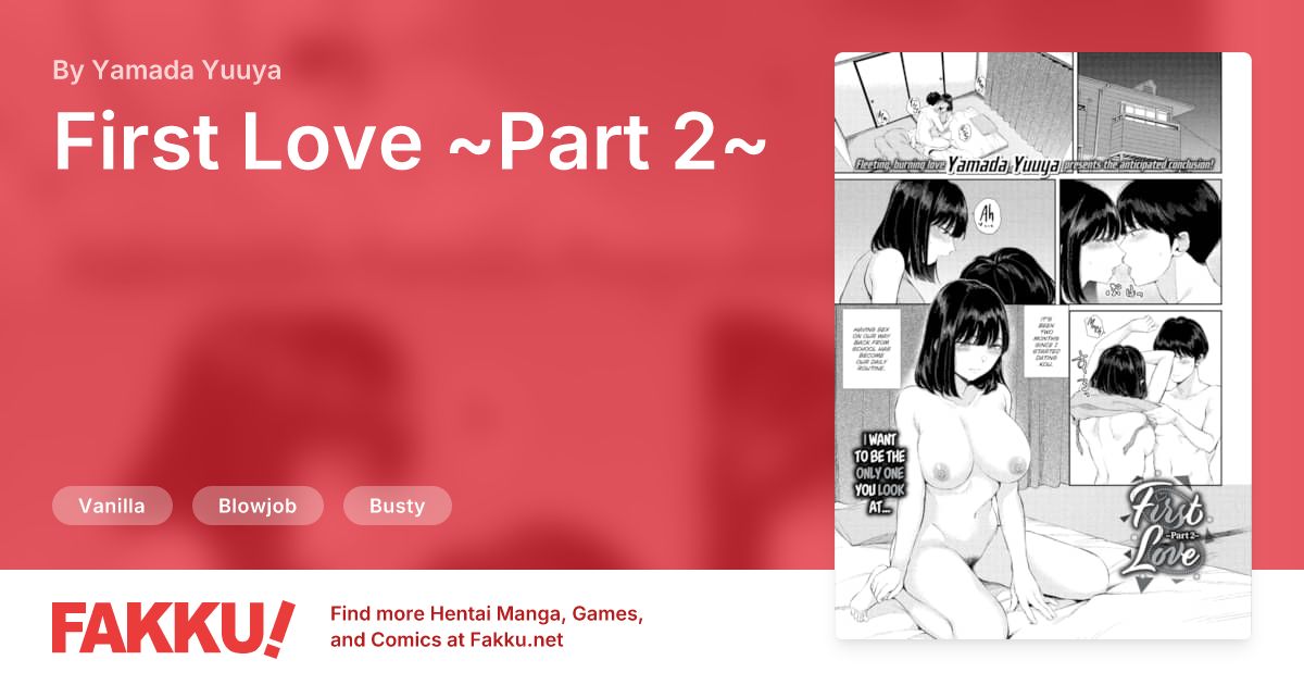 First Love ~Part 2~ Hentai by Yamada Yuuya - FAKKU